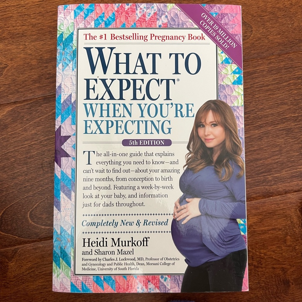 Pregnancy book - What to Expect When You're Expecting - Heidi Murkoff